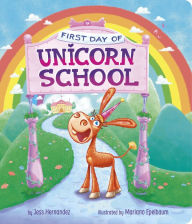 Title: First Day of Unicorn School, Author: Jess (Fink) Hernandez