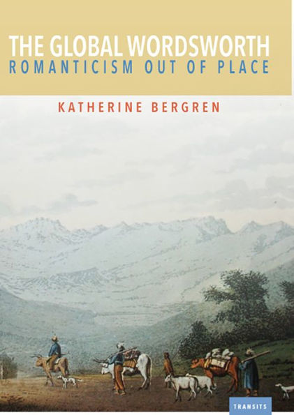 The Global Wordsworth: Romanticism Out of Place