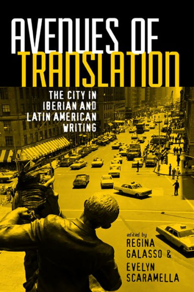 Avenues of Translation: The City Iberian and Latin American Writing