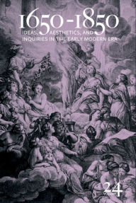 Title: 1650-1850: Ideas, Aesthetics, and Inquiries in the Early Modern Era (Volume 24), Author: Kevin L. Cope