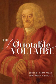 Title: The Quotable Voltaire, Author: François-Marie Arouet (Voltaire) (1694-1778)