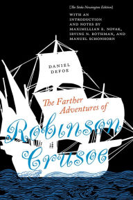 Title: The Farther Adventures of Robinson Crusoe: The Stoke Newington Edition, Author: Daniel Defoe