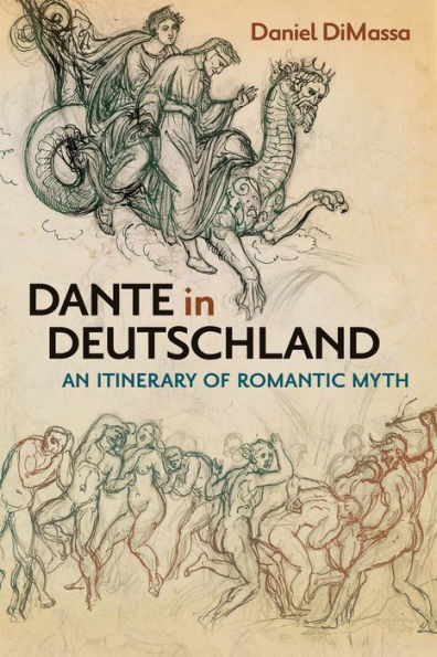 Dante Deutschland: An Itinerary of Romantic Myth