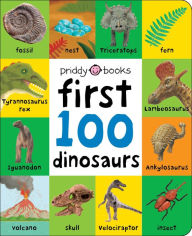 Free books for downloads First 100: First 100 Dinosaurs in English by Roger Priddy DJVU