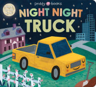 Title: Night Night Books: Night Night Truck, Author: Roger Priddy