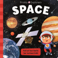 Download free full pdf books Priddy Explorers: Space by Roger Priddy, Roger Priddy