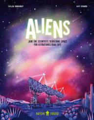 Online free ebooks download pdf Aliens: Join the Scientists Searching Space for Extraterrestrial Life (English literature) RTF CHM ePub by Joalda Morancy, Amy Grimes, Neon Squid, Joalda Morancy, Amy Grimes, Neon Squid