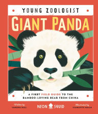 Title: Giant Panda (Young Zoologist): A First Field Guide to the Bamboo-Loving Bear from China, Author: Vanessa Hull