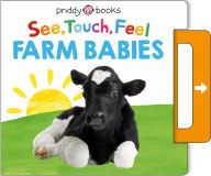 Title: See, Touch, Feel: Farm Babies: A Noisy Pull-Tab Book, Author: Roger Priddy