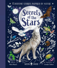 Title: Secrets of the Stars: 15 Bedtime Stories Inspired by Nature, Author: Alicia Klepeis