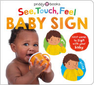 Title: See Touch Feel Baby Sign, Author: Roger Priddy