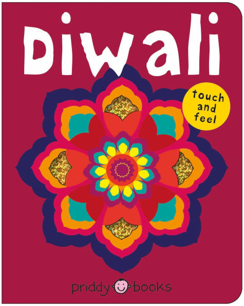 Diwali (Bright Baby Touch & Feel): A perfect gift to celebrate the festival of lights