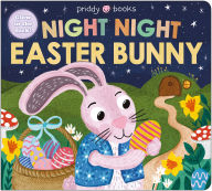 Title: Night Night Easter Bunny (Night Night Books): A Bedtime Book for Easter, Author: Priddy Books