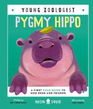 Title: Pygmy Hippo (Young Zoologist): A First Field Guide to Moo Deng and Friends, Author: Fiona Sach