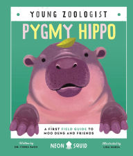 Title: Pygmy Hippo (Young Zoologist): A First Field Guide to Moo Deng and Friends, Author: Fiona Sach