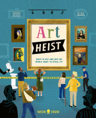 Title: Art Heist: What is Art and Why Do People Want to Steal It?, Author: Erin Thompson