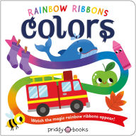Title: Rainbow Ribbons: Colors, Author: Priddy Books