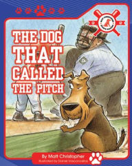 Title: The Dog That Called the Pitch, Author: Matt Christopher