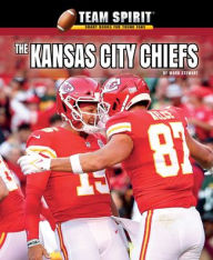 Title: The Kansas City Chiefs, Author: Mark Stewart