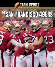 Title: The San Francisco 49ers, Author: Mark Stewart