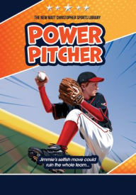 Title: Power Pitcher, Author: Matt Christopher