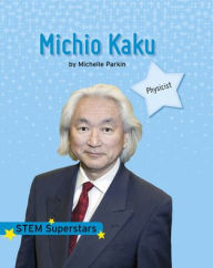 Title: Michio Kaku, Author: Michelle Parkin