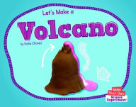 Title: Let's Make a Volcano, Author: Katie Chanez