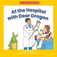 Title: At the Hospital with Dear Dragon, Author: Marla Conn