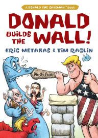 Title: Donald Builds the Wall, Author: Eric Metaxas
