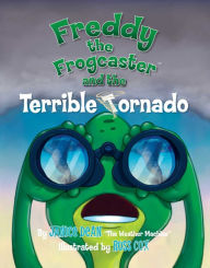 Free download of books for android Freddy the Frogcaster and the Terrible Tornado 9781684510382