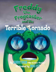 Free books pdf download ebook Freddy the Frogcaster and the Terrible Tornado by Janice Dean CHM PDF ePub 9781684510382 (English literature)