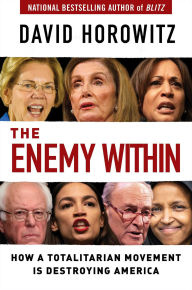 Free e-book text download The Enemy Within: How a Totalitarian Movement is Destroying America 9781684510542 by David Horowitz (English Edition)