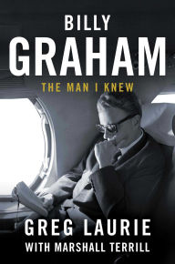 Download books for free pdf Billy Graham: The Man I Knew in English by Greg Laurie