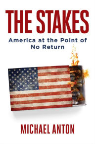 Free audiobook downloads for ipad The Stakes: America at the Point of No Return English version by Michael Anton 9781684510610 