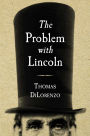 The Problem with Lincoln