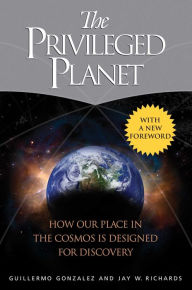 Title: The Privileged Planet: How Our Place in the Cosmos Is Designed for Discovery, Author: Guillermo Gonzalez