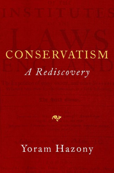 Conservatism: A Rediscovery