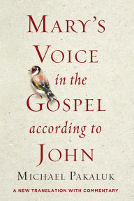 Electronics ebooks pdf free download Mary's Voice in the Gospel According to John: A New Translation with Commentary  9781684511198 by Michael Pakaluk