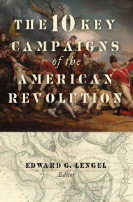 Free electronic phone book download The 10 Key Campaigns of the American Revolution by Edward G. Lengel (English literature) FB2 ePub