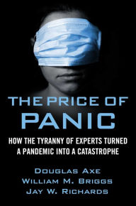 Free pdf books download free The Price of Panic: How the Tyranny of Experts Turned a Pandemic into a Catastrophe in English 9781684511426 PDF