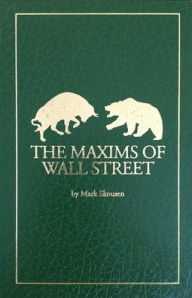 Title: The Maxims of Wall Street, Author: Mark Skousen