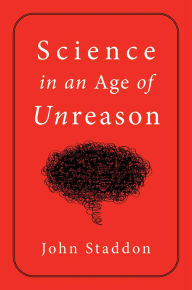 Free kindle downloads books Science in an Age of Unreason (English Edition) by John Staddon PDB iBook