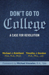 Title: Don't Go to College: A Case for Revolution, Author: Timothy Gordon