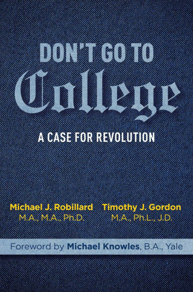 Don't Go to College: A Case for Revolution