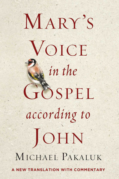 Mary's Voice the Gospel According to John: A New Translation with Commentary