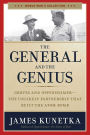 The General and the Genius: Groves and Oppenheimer - The Unlikely Partnership that Built the Atom Bomb