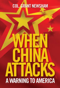 Free books pdf download When China Attacks: A Warning to America by Grant Newsham, Grant Newsham