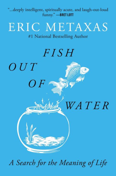 Fish Out of Water: A Search for the Meaning Life