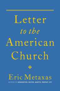 Android google book downloader Letter to the American Church by Eric Metaxas, Eric Metaxas 9781684513895 (English Edition) DJVU