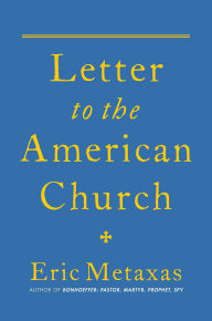 Android google book downloader Letter to the American Church by Eric Metaxas, Eric Metaxas 9781684513895 (English Edition) DJVU